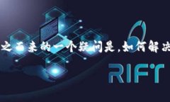 t p钱包更新后余额不更新的问题常常让人感到困