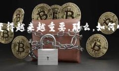 t p钱包提现操作是很多用户在使用移动支付时经