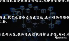 TP钱包, 客服, 不理人, 投诉, 解决方案/guanjianciT